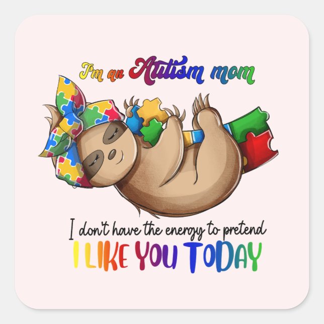 Autism Mom - Sloth Square Sticker (Front)