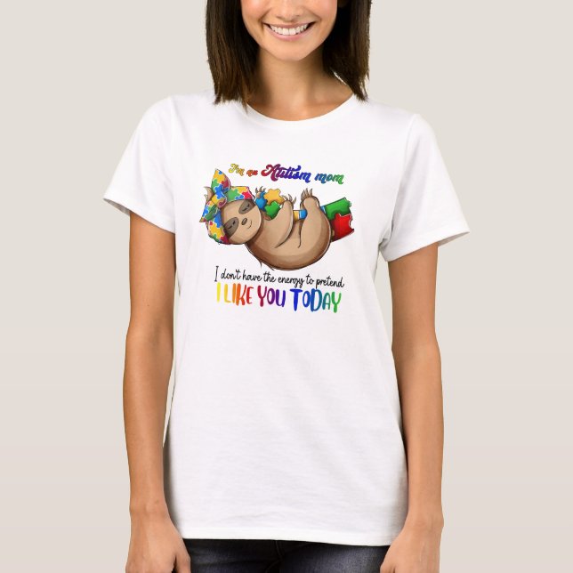 Autism Mom - Sloth T-Shirt (Front)