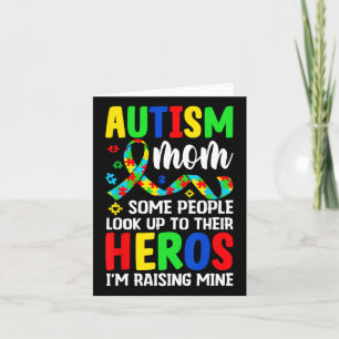 Autism Mom Some People Look Up To Heroes I'm Raisi Card