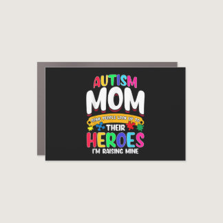 Autism Mom Some People Look Up To Their Heroes Car Magnet