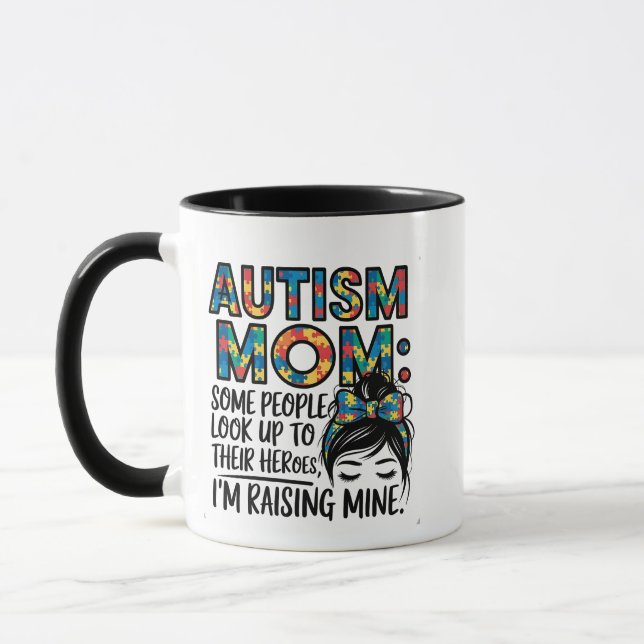 Autism Mom Some People Look Up to Their Heroes Mug (Left)