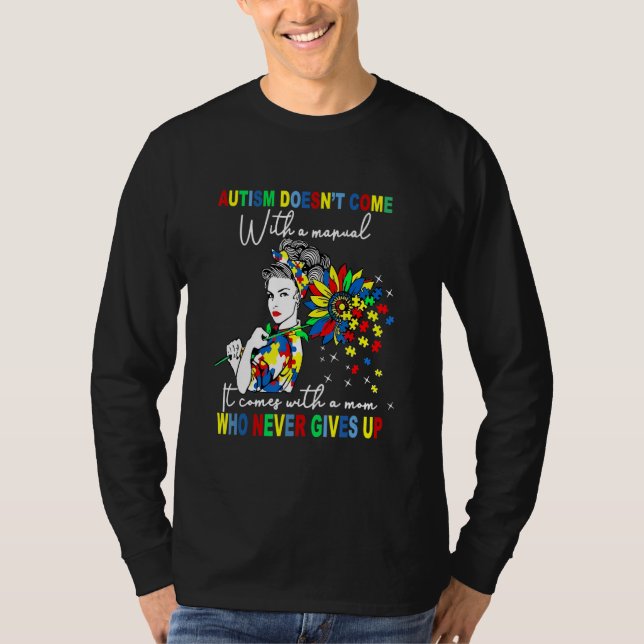 Autism Mom Sunflowers Autism Comes With A Mom Neve T-Shirt (Front)