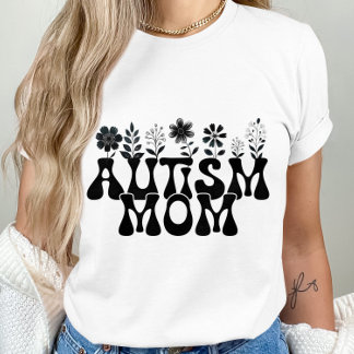 Autism Mom T-Shirt -Floral T-Shirt
