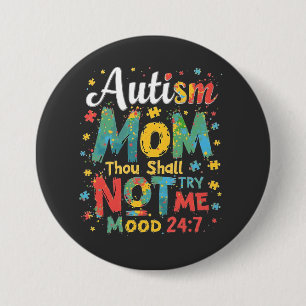 Autism Mom Thou Shall Not Try Me Button