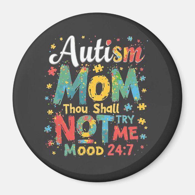 Autism Mom Thou Shall Not Try Me Magnet (Front)