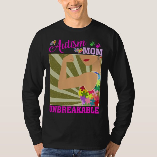 Autism Mom Unbreakable Autism Awareness For Mother T-Shirt (Front)
