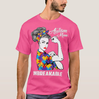 Autism Mom Unbreakable Autism Awareness Gift T-Shirt