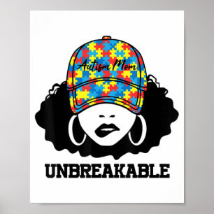 Autism Mom Unbreakable Autism Awareness Mom Mother Poster