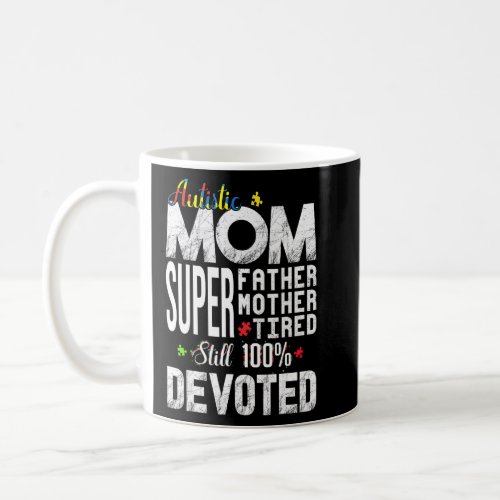 Autism Mom Unbreakable Autistic Awareness  Coffee Mug