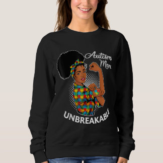 Autism Mom Unbreakable Black Woman Autism Awarenes Sweatshirt