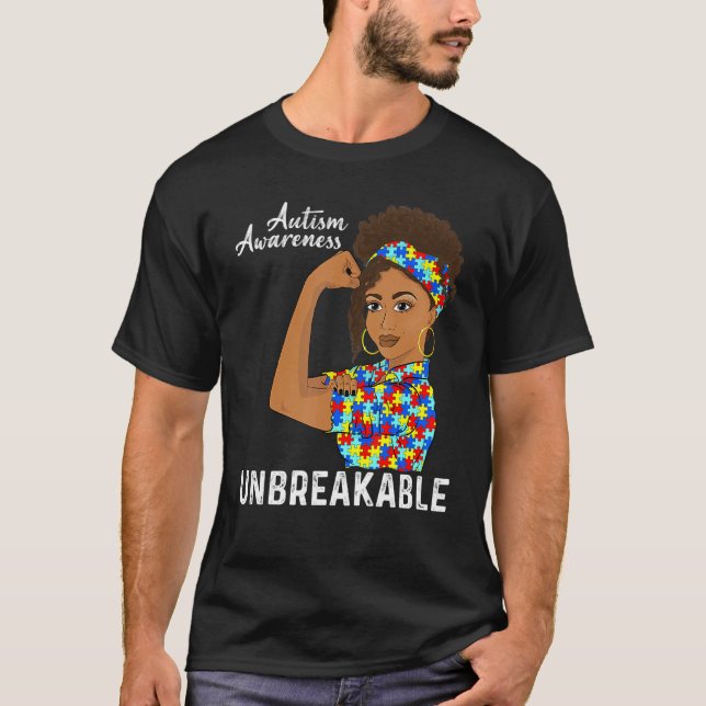 Autism Mom Unbreakable  Black Women Autism Awarene T-Shirt (Front)