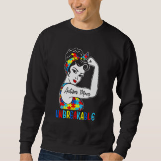 Autism Mom Unbreakable T- Autism Awareness Sweatshirt