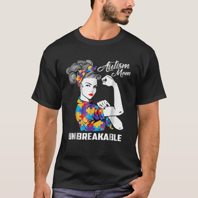 Autism Mom Unbreakable T Autism Awareness T-Shirt (Front)