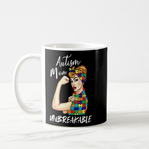 Autism Mom Unbreakable Women Support Autism Awaren Coffee Mug