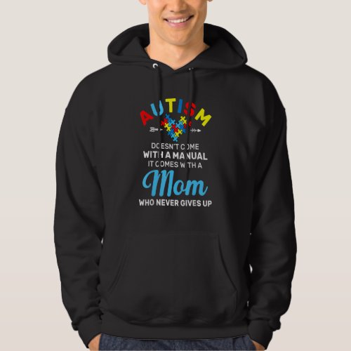 Autism Mom Who Never Gives Up Autism Awareness Mon Hoodie