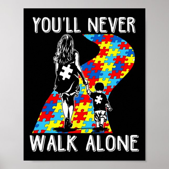 Autism Mom You Will Never Walk-alone Support Autis Poster (Front)