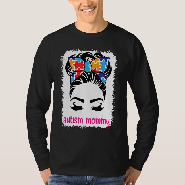 Autism Mommy Awareness Month Messy Hair Bun Mother T-Shirt (Front)