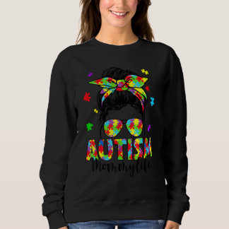 Autism Mommy Messy Bun Puzzle Sunglasses Motheru20 Sweatshirt