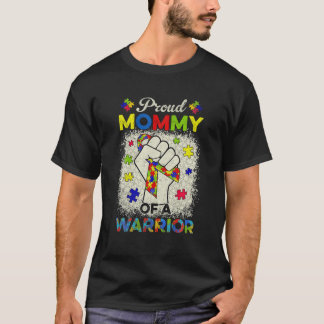 Autism Mommy Of Autism Awareness Warrior Support A T-Shirt