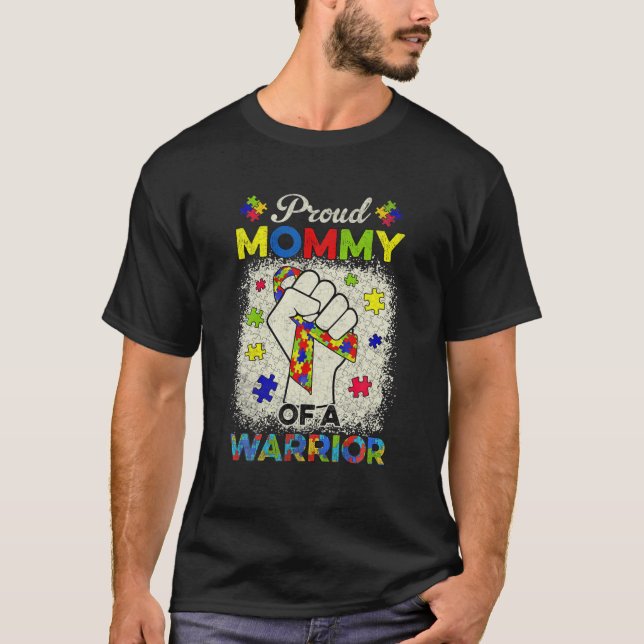 Autism Mommy Of Autism Awareness Warrior Support A T-Shirt (Front)