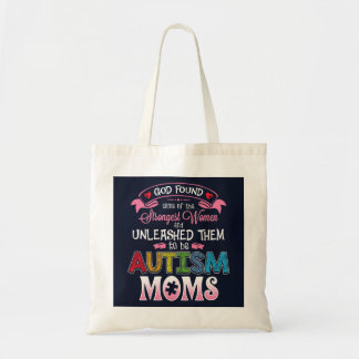 Autism Moms Strongest Women Inspiration Tote Bag