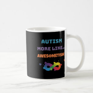 Autism More Like Awesometism Colorful Coffee Mug