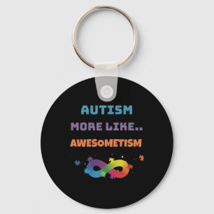 Autism More Like Awesometism Colorful Keychain