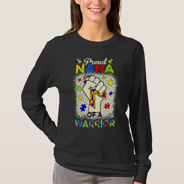 Autism Nana Of Autism Awareness Warrior Support Au T-Shirt (Front)