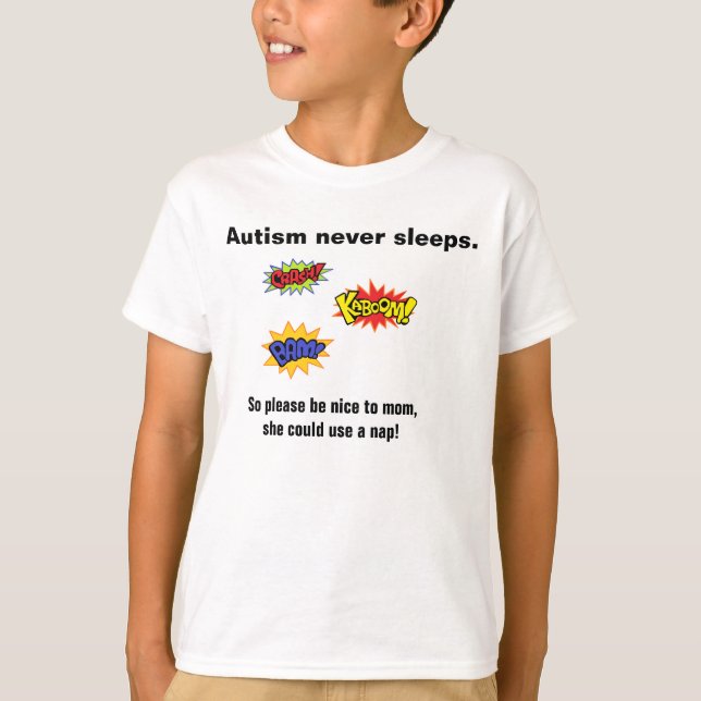 Autism never sleeps T-shirt (Front)
