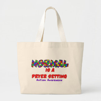 Autism Normal is a Dryer Setting Large Tote Bag