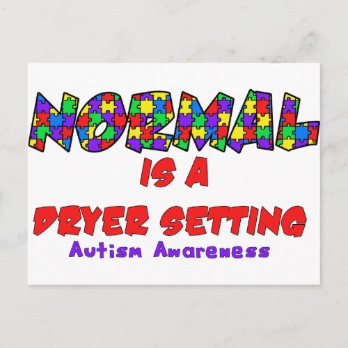 Autism Normal is a Dryer Setting Postcard