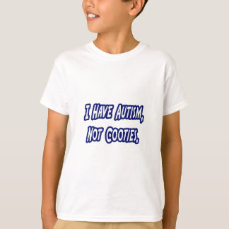 Autism...Not Cooties T-Shirt
