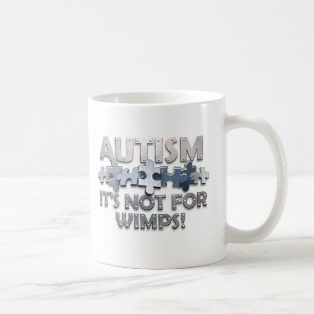 Autism: Not For Wimps Coffee Mug (Right)