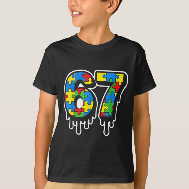Autism Number 67 Six Seven Drip Life T-Shirt (Front)