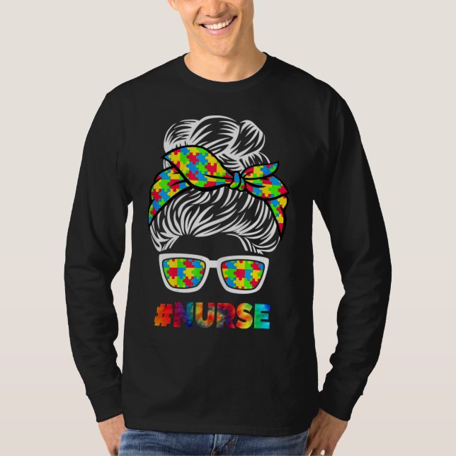 Autism Nurse Messy Bun Sunglasses Bandana Mother D T-Shirt (Front)