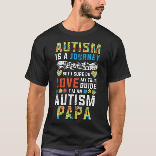 Autism Papa Journey Quote Autism Awareness T_Shirt