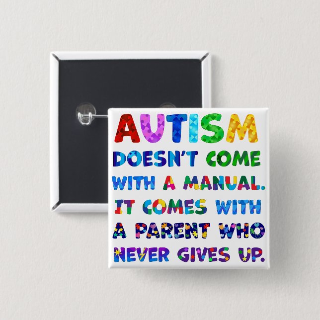 AUTISM Parent Never Gives Up Button (Front & Back)