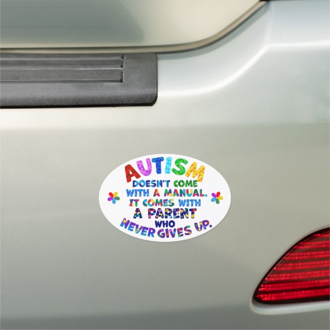 AUTISM Parent Never Gives Up Car Magnet (In Situ)