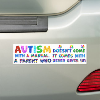 AUTISM Parent Never Gives Up Car Magnet