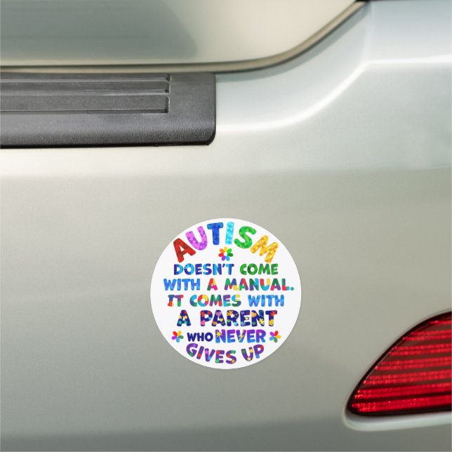 AUTISM Parent Never Gives Up Car Magnet (In Situ)