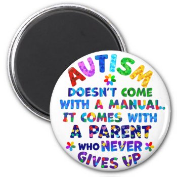 Autism Parent Never Gives Up Magnet by AutismSupportShop at Zazzle