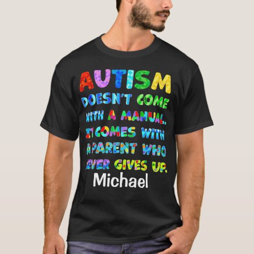 AUTISM Parent Never Gives Up T_Shirt