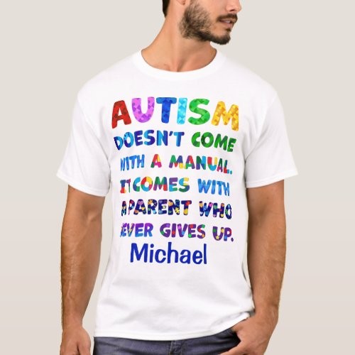 AUTISM Parent Never Gives Up T_Shirt