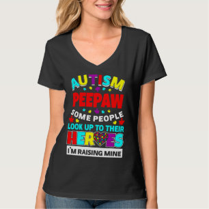 Autism Peepaw People Look Up Their Heroes Rising M T-Shirt