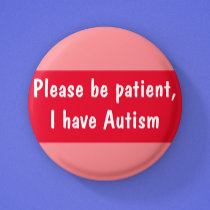 Autism please be patient spectrum 6 cm round badge button