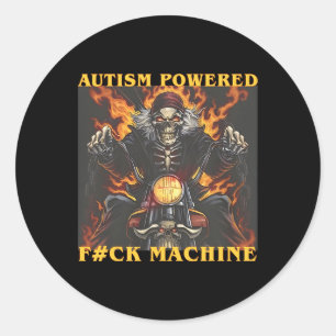 Autism Powered F#ck Machine Funny Skeleton Meme  Classic Round Sticker