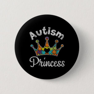 Autism Princess Daughter Family Autistic Awareness Button