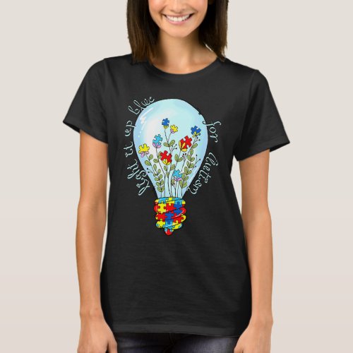 Autism Puzzle Ribbon Light It Up Blue For Autism A T-Shirt