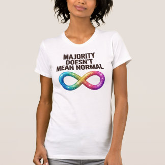 Autism Quote, Colorful Infinity Sign T-Shirt Gift