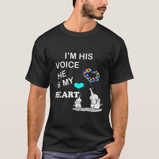 Autism Quote I M His Voice Support &amp Awareness  T-Shirt (Front)